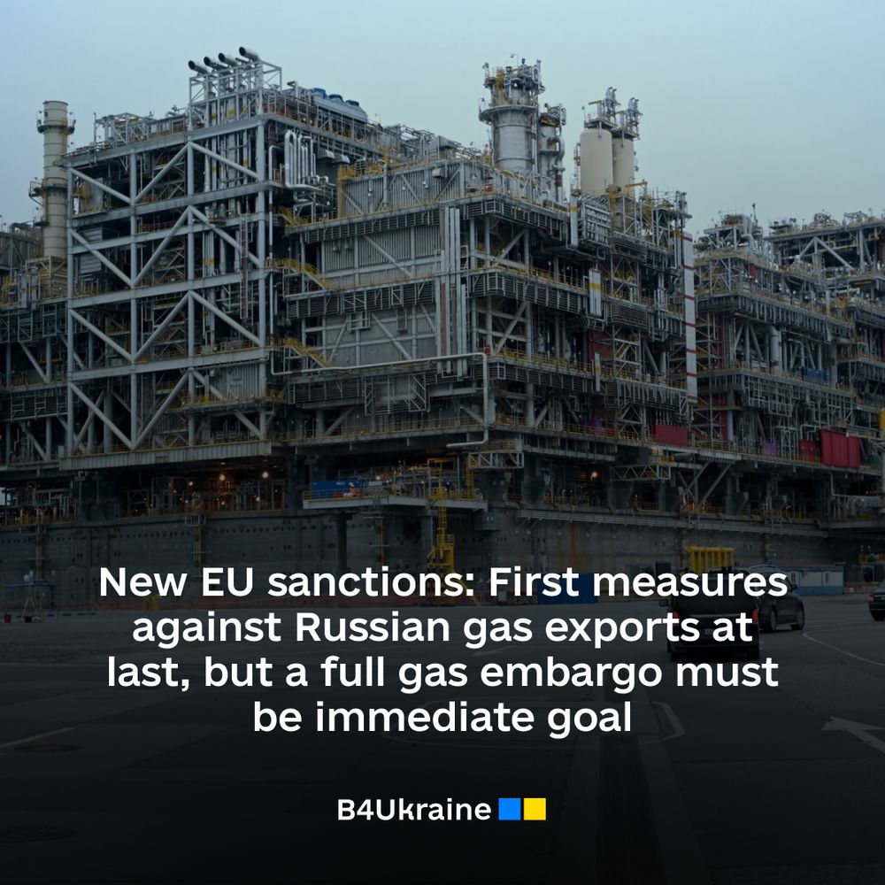 New EU sanctions: First measures against Russian gas exports at last, but a full gas embargo must be immediate goal