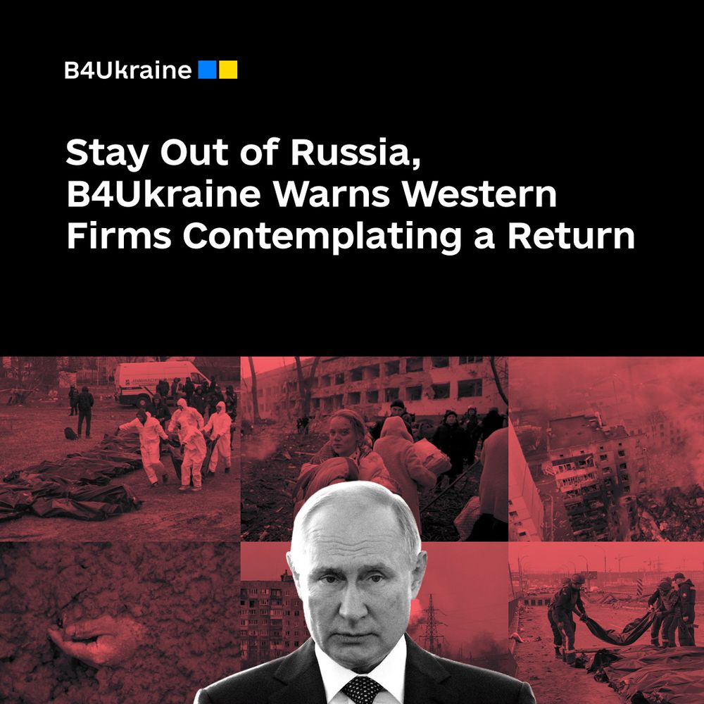 Stay out of Russia, B4Ukraine warns western firms contemplating a return