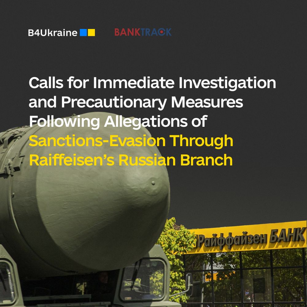 Calls for Immediate Investigation and Precautionary Measures Following Allegations of Sanctions-Evasion Through Raiffeisen’s Russian Branch
