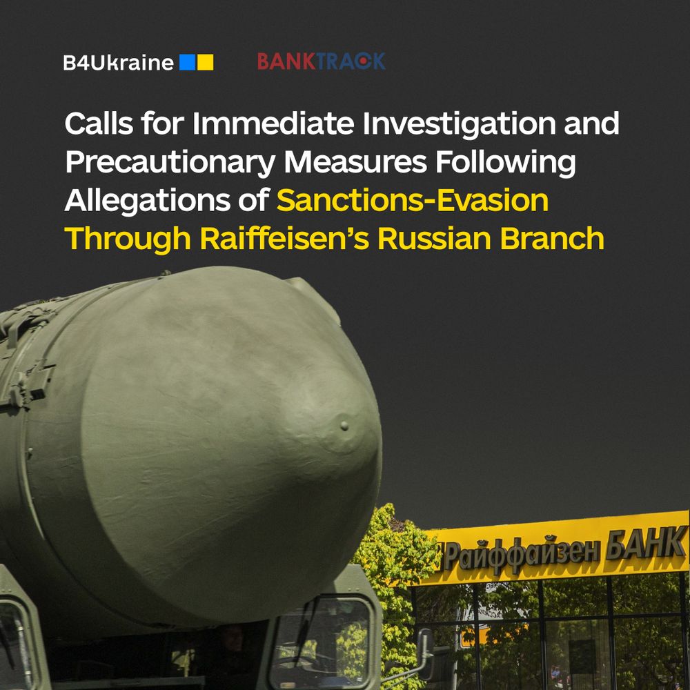 Calls for Immediate Investigation and Precautionary Measures Following Allegations of Sanctions-Evasion Through Raiffeisen’s Russian Branch