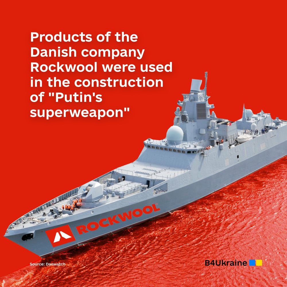 Products of the Danish company Rockwool were used in the construction of "Putin's superweapon"