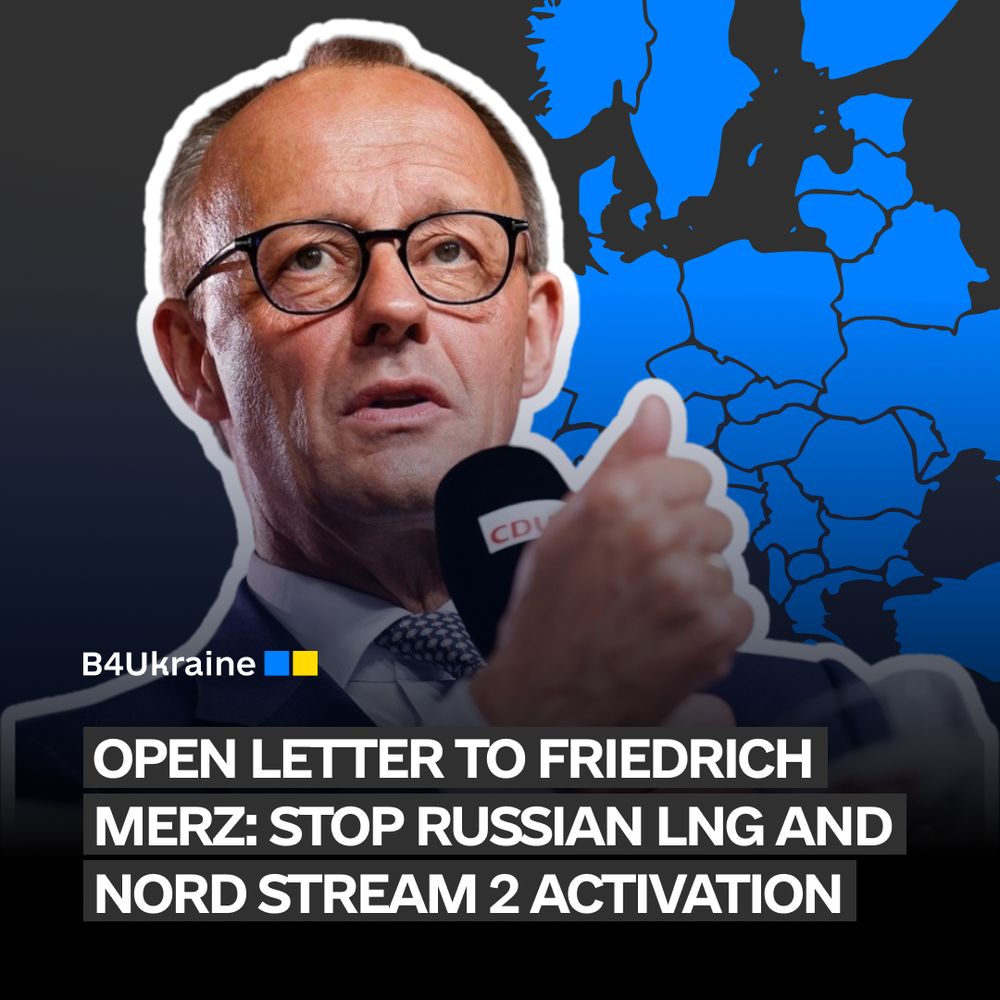 Open Letter to Friedrich Merz: Take a Clear Stand Against Dependence on Russian Gas Deliveries