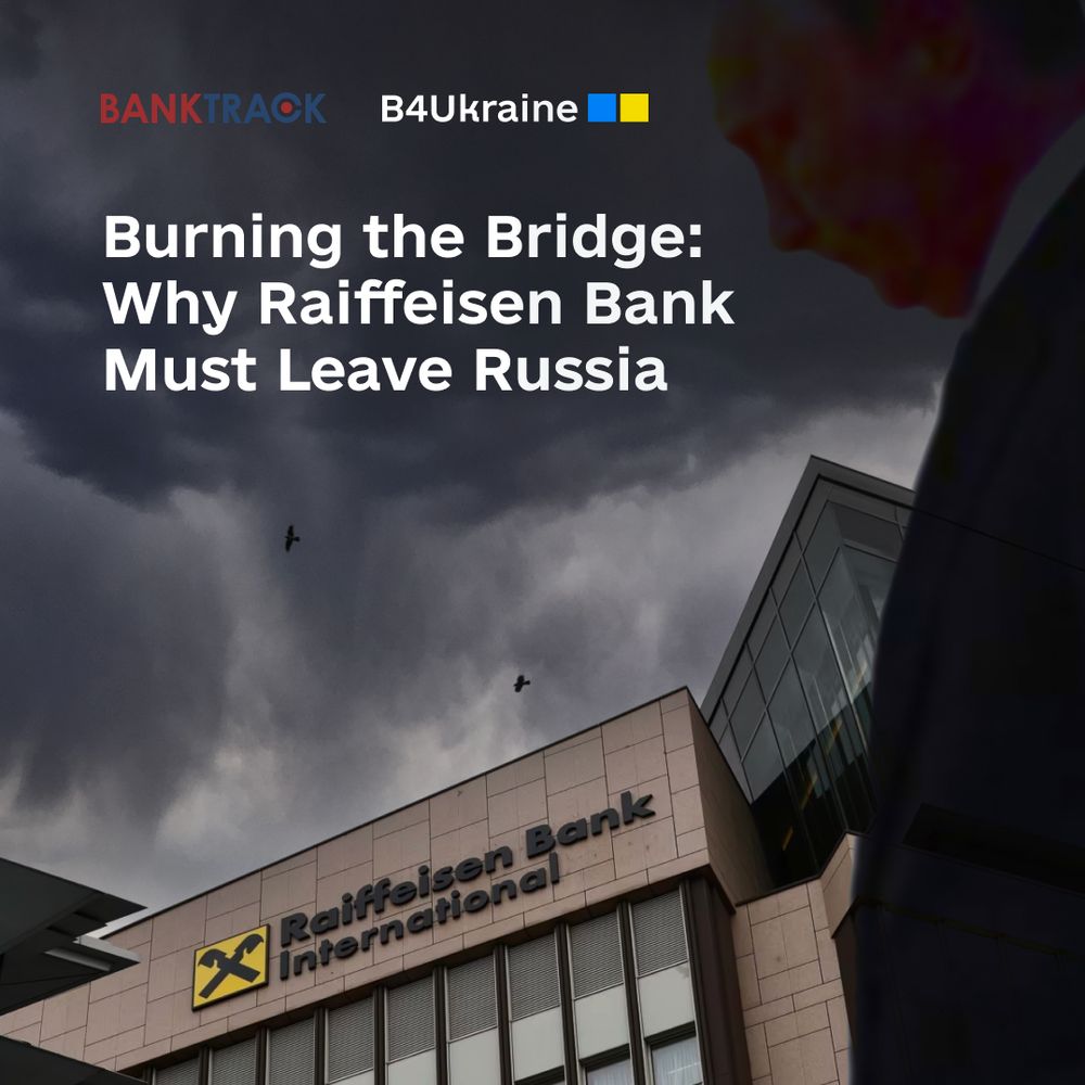 Raiffeisen Bank International still providing lifelines to Russian war economy, BankTrack and B4Ukraine report shows